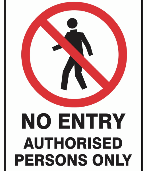 Prohibition No Entry Authorised Persons Only Sign