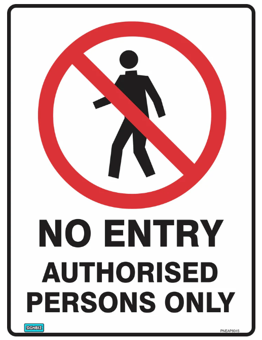 Prohibition No Entry Authorised Persons Only Sign
