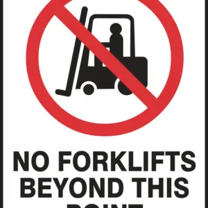 Prohibition No Fork Lifts Beyond This Point Sign