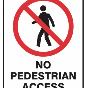 Prohibition No Pedestrian Access Sign
