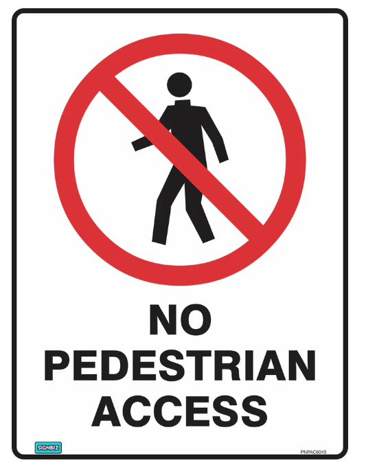 Prohibition No Pedestrian Access Sign